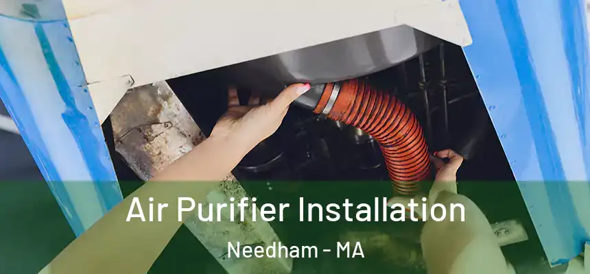 Air Purifier Installation Needham - MA