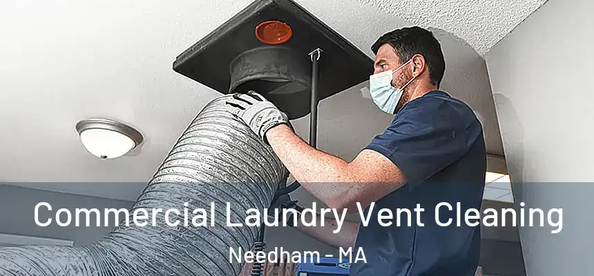  Commercial Laundry Vent Cleaning Needham - MA