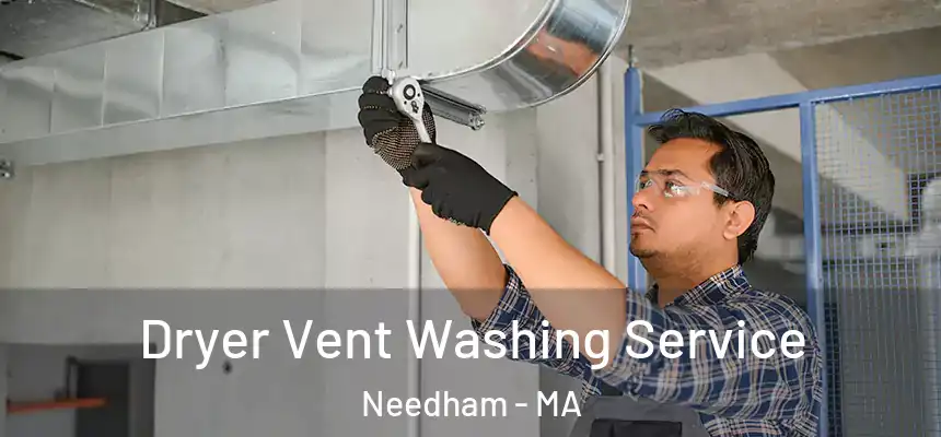  Dryer Vent Washing Service Needham - MA