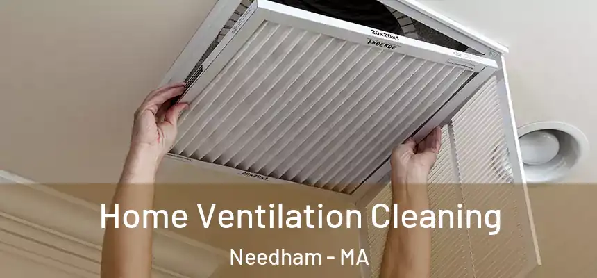 Home Ventilation Cleaning Needham - MA