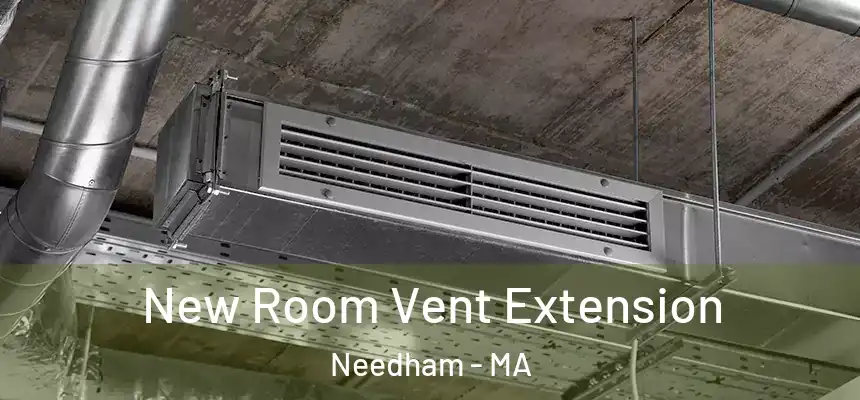 New Room Vent Extension Needham - MA