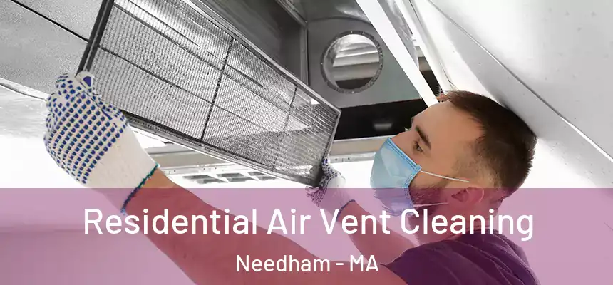  Residential Air Vent Cleaning Needham - MA