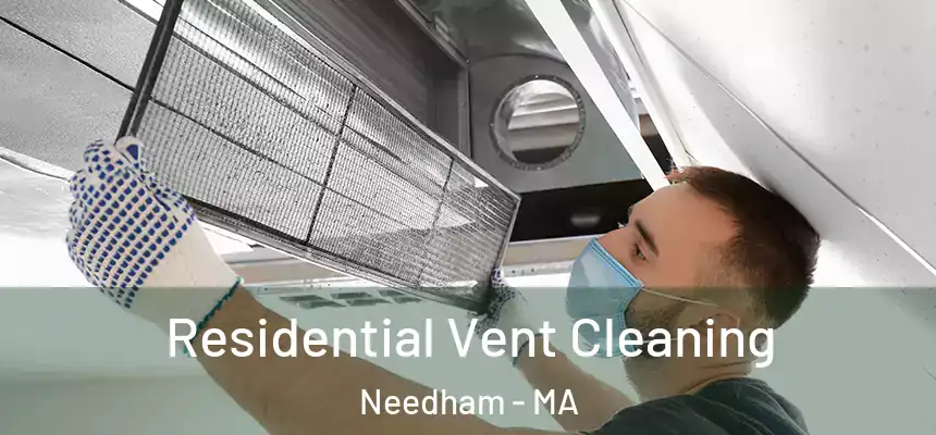 Residential Vent Cleaning Needham - MA
